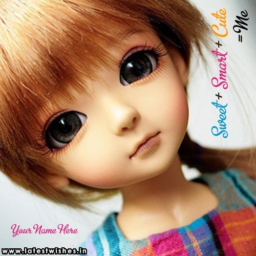 Sweet Smart and Cute doll with name