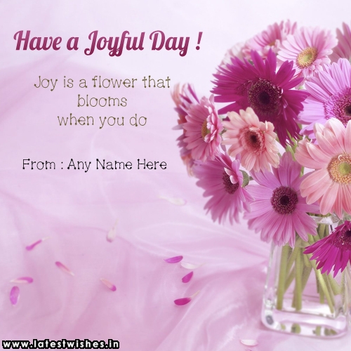 Have a Joyful Day wishes Name picture