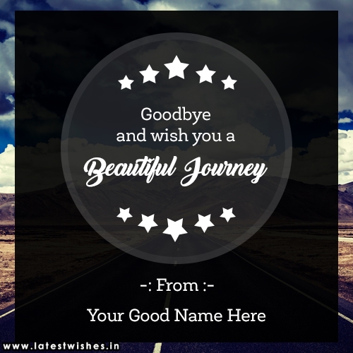 goodbye and beautiful journey pictures